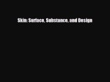 [PDF Download] Skin: Surface Substance and Design [Read] Online