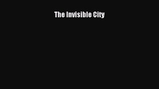 The Invisible City  Free Books
