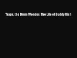 [PDF Download] Traps the Drum Wonder: The Life of Buddy Rich [Read] Online