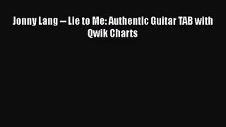 [PDF Download] Jonny Lang -- Lie to Me: Authentic Guitar TAB with Qwik Charts [Download] Full