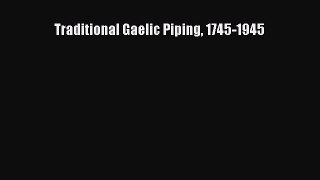 [PDF Download] Traditional Gaelic Piping 1745-1945 [PDF] Online