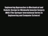 PDF Download Engineering Approaches to Mechanical and Robotic Design for Minimally Invasive