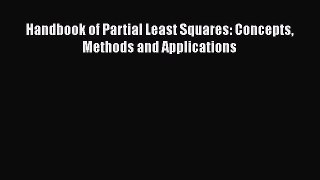 [PDF Download] Handbook of Partial Least Squares: Concepts Methods and Applications [PDF] Full