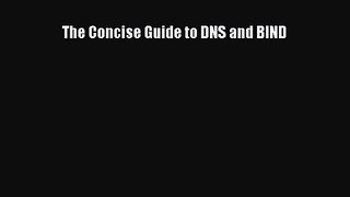 [PDF Download] The Concise Guide to DNS and BIND [Download] Online