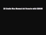 [PDF Download] 3D Studio Max Manual del Usuario with CDROM [Read] Full Ebook