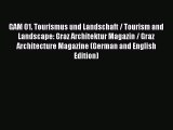 [PDF Download] GAM 01. Tourismus und Landschaft / Tourism and Landscape: Graz Architektur Magazin