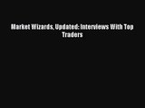 (PDF Download) Market Wizards Updated: Interviews With Top Traders PDF