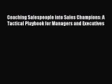 (PDF Download) Coaching Salespeople into Sales Champions: A Tactical Playbook for Managers