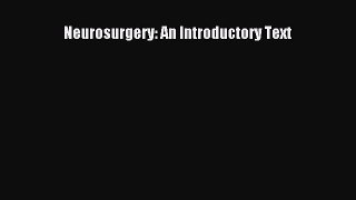 PDF Download Neurosurgery: An Introductory Text PDF Online