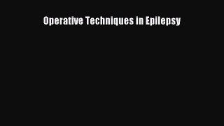 PDF Download Operative Techniques in Epilepsy PDF Full Ebook
