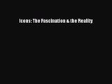 [PDF Download] Icons: The Fascination & the Reality [Download] Full Ebook