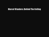 [PDF Download] Marcel Wanders: Behind The Ceiling [PDF] Online