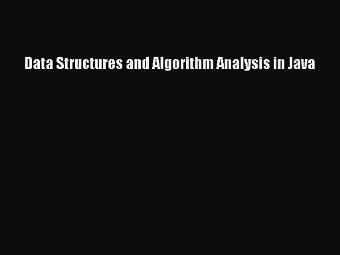[PDF Download] Data Structures and Algorithm Analysis in Java [Download] Full Ebook