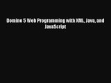 [PDF Download] Domino 5 Web Programming with XML Java and JavaScript [Download] Online