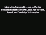 [PDF Download] Integration-Ready Architecture and Design: Software Engineering with XML Java