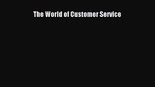 (PDF Download) The World of Customer Service PDF