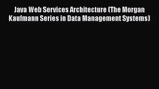 [PDF Download] Java Web Services Architecture (The Morgan Kaufmann Series in Data Management