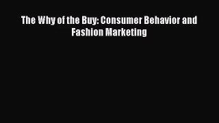 (PDF Download) The Why of the Buy: Consumer Behavior and Fashion Marketing Read Online