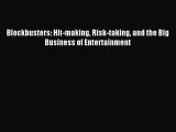 (PDF Download) Blockbusters: Hit-making Risk-taking and the Big Business of Entertainment PDF
