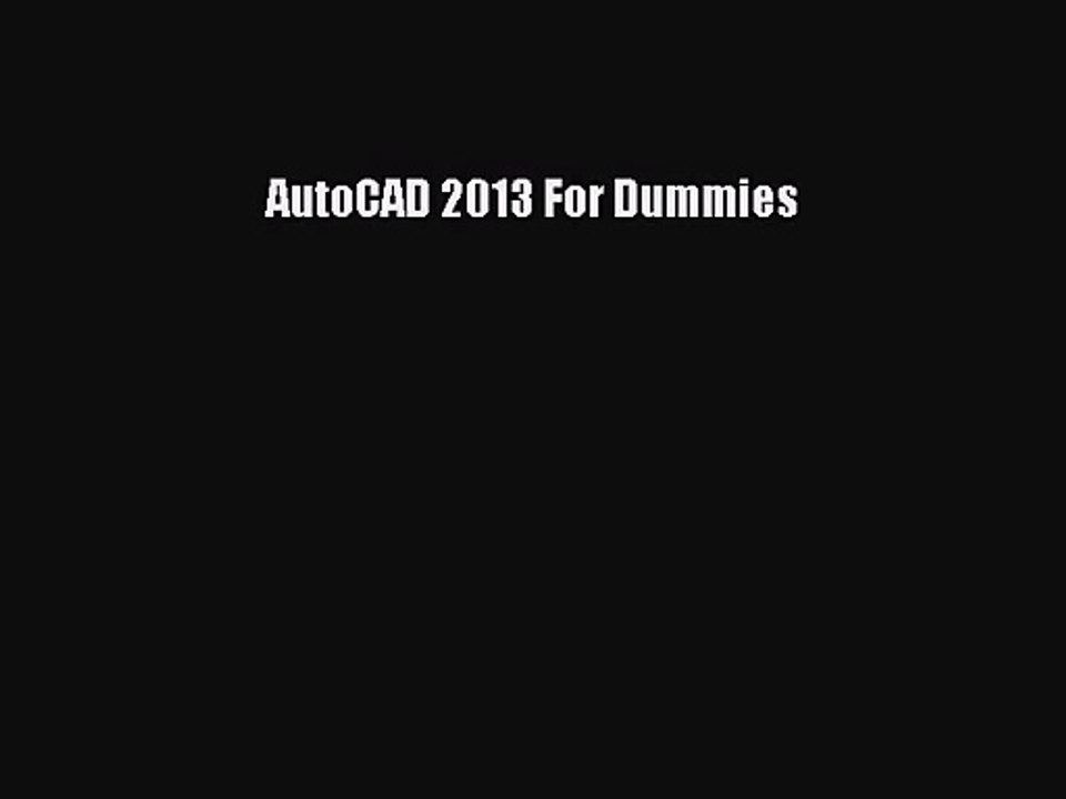 [PDF Download] AutoCAD 2013 For Dummies [PDF] Full Ebook