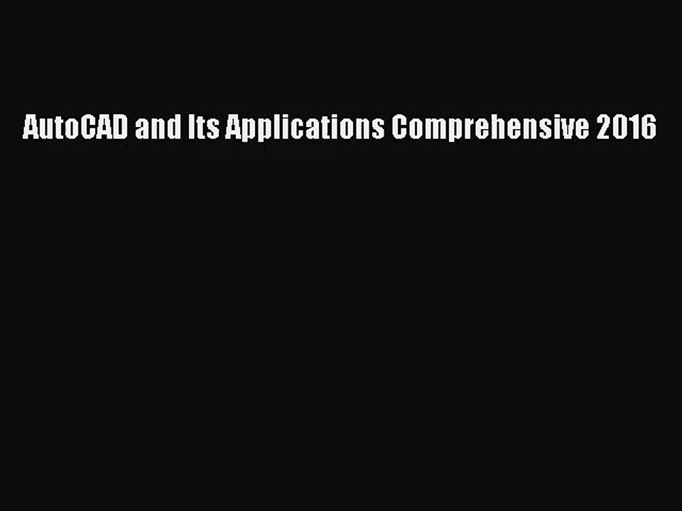 [PDF Download] AutoCAD and Its Applications Comprehensive 2016 [Download] Online