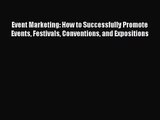 (PDF Download) Event Marketing: How to Successfully Promote Events Festivals Conventions and