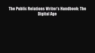 (PDF Download) The Public Relations Writer's Handbook: The Digital Age Read Online