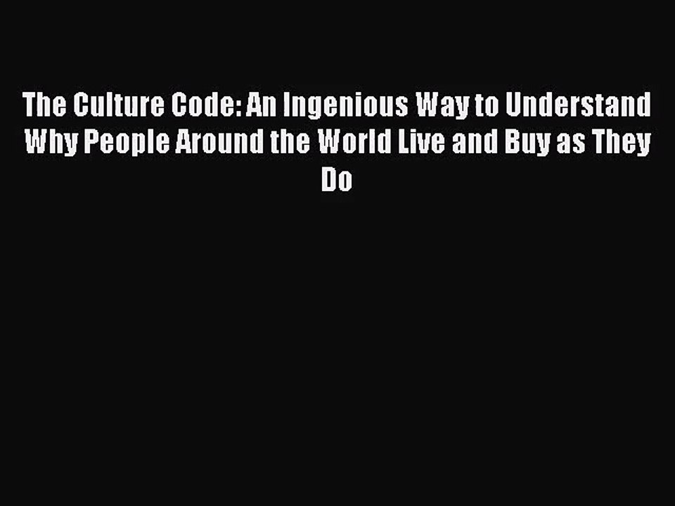 (PDF Download) The Culture Code: An Ingenious Way to Understand Why People Around the World