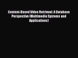 [PDF Download] Content-Based Video Retrieval: A Database Perspective (Multimedia Systems and