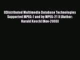 [PDF Download] [(Distributed Multimedia Database Technologies Supported MPEG-7 and by MPEG-21