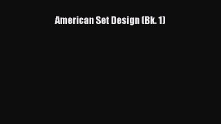 American Set Design (Bk. 1)  Free Books