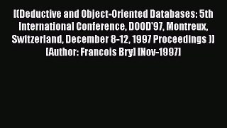 [PDF Download] Deductive and Object-Oriented Databases: 5th International Conference DOOD'97