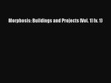 [PDF Download] Morphosis: Buildings and Projects [Vol. 1] (v. 1) [Download] Full Ebook