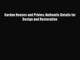 [PDF Download] Garden Houses and Privies: Authentic Details for Design and Restoration [PDF]