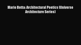 Mario Botta: Architectural Poetics (Universe Architecture Series)  Read Online Book