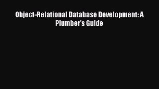 [PDF Download] Object-Relational Database Development: A Plumber's Guide [Read] Online