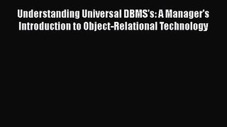 [PDF Download] Understanding Universal DBMS's: A Manager's Introduction to Object-Relational