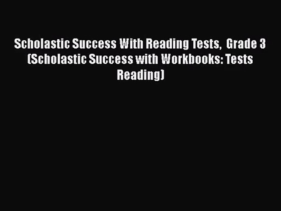 Scholastic Success With Reading Tests  Grade 3 (Scholastic Success with Workbooks: Tests Reading)
