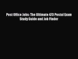 Post Office Jobs: The Ultimate 473 Postal Exam Study Guide and Job FInder  Read Online Book
