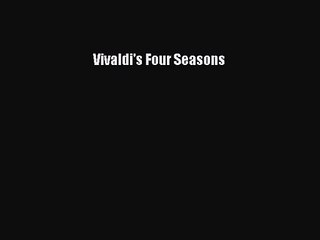 (PDF Download) Vivaldi's Four Seasons Download