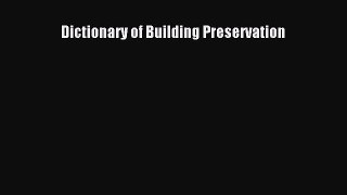 Dictionary of Building Preservation  Free PDF
