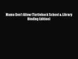 (PDF Download) Mama Don't Allow (Turtleback School & Library Binding Edition) PDF