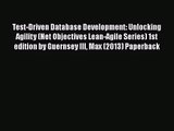[PDF Download] Test-Driven Database Development: Unlocking Agility (Net Objectives Lean-Agile
