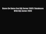 [PDF Download] Bases De Datos Con SQL Server 2005/ Databases With SQL Server 2005 [Read] Online