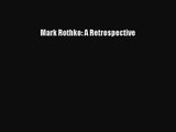 [PDF Download] Mark Rothko: A Retrospective [Read] Online