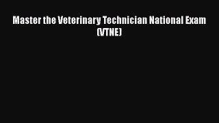 Master the Veterinary Technician National Exam (VTNE)  Free Books