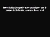 [PDF Download] Essential Jo: Comprehensive techniques and 2-person drills for the Japanese