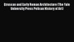 Etruscan and Early Roman Architecture (The Yale University Press Pelican History of Art)  Free