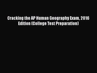 Cracking the AP Human Geography Exam 2016 Edition (College Test Preparation) Read Online PDF