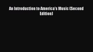 (PDF Download) An Introduction to America's Music (Second Edition) PDF